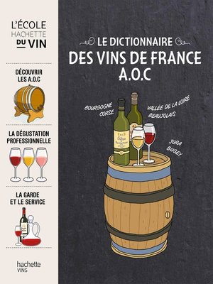 cover image of Le dictionnaire des vins de France A.O.C